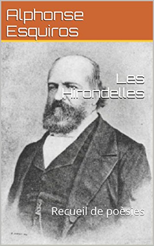 Les Hirondelles: Recueil de poèsies Les Hirondelles: Recueil de poèsies