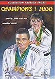 Champions ! Judo (Collection Passion sport)
