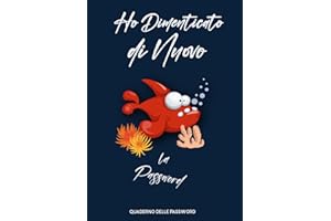 Quaderno delle Password: Per Registrare Password, Nomi Utente e Dati Di Accesso Su Internet | Formato A5 | " Ho dimenticato di nuovo la Password "