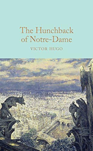 The Hunchback of Notre-Dame: Victor Hugo: 10 (Macmillan Collector's Library, 10)