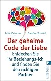 Image de Der geheime Code der Liebe: Entdecken Sie Ihr Beziehungs-Ich und finden Sie den richtigen Partner