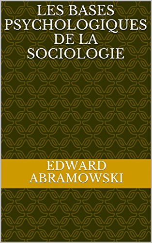 Les bases psychologiques de la sociologie
