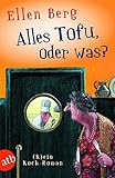 Image de Alles Tofu, oder was?: (K)ein Koch-Roman