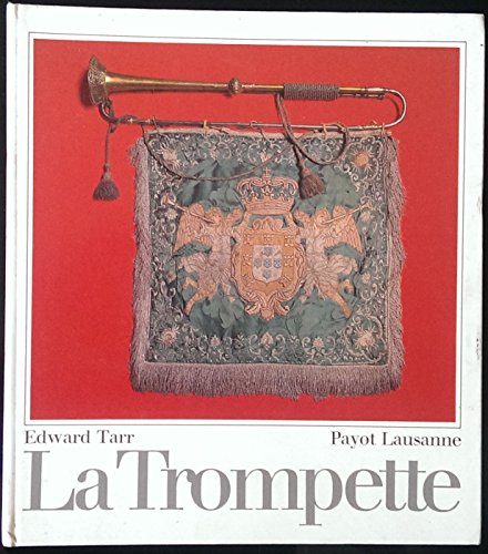 Download La Trompette : Son histoire de l'Antiquité à nos jours Download La Trompette : Son histoire de l'Antiquité à nos jours