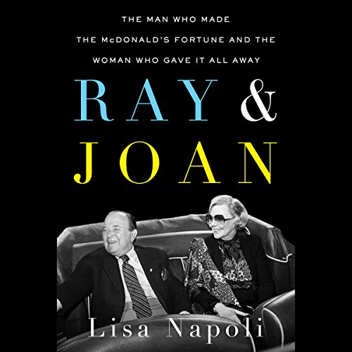 Download Ray & Joan: The Man Who Made the McDonald's Fortune and the Woman Who Gave It All Away Download Ray & Joan: The Man Who Made the McDonald's Fortune and the Woman Who Gave It All Away