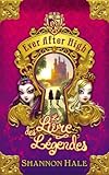Ever After High - Tome 1 - Le Livre des légendes