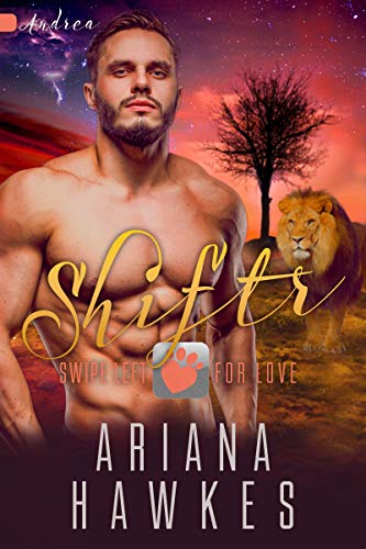 Shiftr: Swipe Left for Love (Andrea): BBW Lion Shifter Romance (Hope Valley BBW Dating App Romance B Shiftr: Swipe Left for Love (Andrea): BBW Lion Shifter Romance (Hope Valley BBW Dating App Romance B