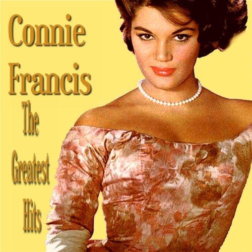 Connie Francis The Greatest Hits by Connie Francis on
