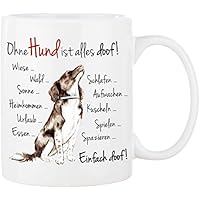 Cadouri - HUNDE Tasse mit Spruch OHNE HUND IST ALLES DOOF! Kaffeetasse Kaffeebecher Trinkbecher - 300 ml