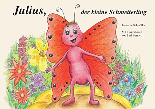 Preisvergleich Produktbild Julius, der kleine Schmetterling: Kinderbuch