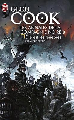 La Compagnie Noire, Tome 8 : Elle est les ténèbres : Volume 1