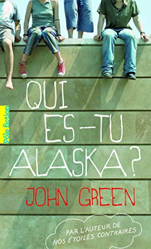 Qui es-tu Alaska ? Qui es-tu Alaska ?