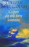 L'Espoir Est Une Terre Lointaine