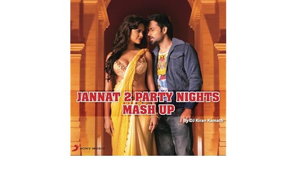 Jannat 2 Party Mashup Mp3 Download Free