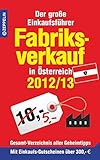 Image de Fabriksverkauf in Österreich - 2012/13: Der große Einkaufsführer mit Einkaufsgutscheinen im Wert