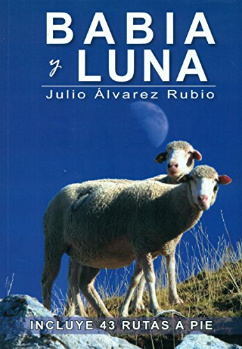 Babia y Luna: Incluye 43 rutas a pie