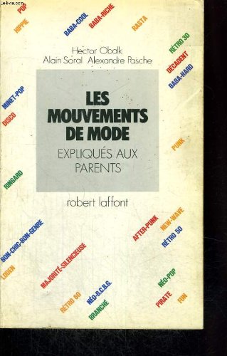 Les mouvements de mode expliqués aux parents gratuit Les mouvements de mode expliqués aux parents gratuit