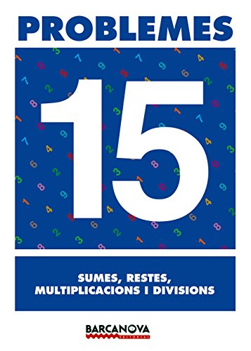 Problemes 15 sumes, restes, multiplicacions i divisions (materials educatius - material complementari primària - quader