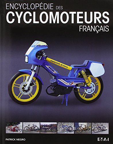 Encyclopédie des cyclomoteurs français by Patrick Negro