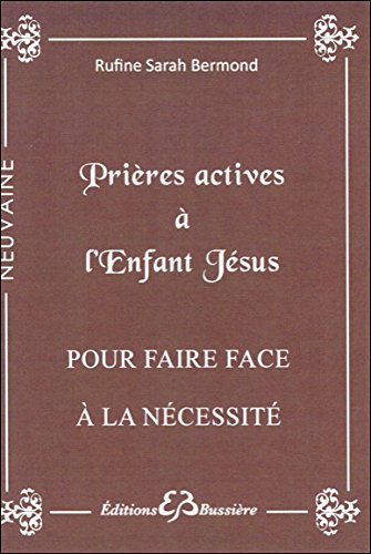 Download Prières actives à l'Enfant Jésus - Pour faire face à la nécessité Download Prières actives à l'Enfant Jésus - Pour faire face à la nécessité