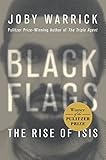 Black Flags: The Rise of ISIS Black Flags: The Rise of ISIS