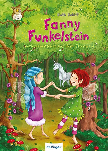 Fanny Funkelstein: Vorleseabenteuer aus dem Elfenwald