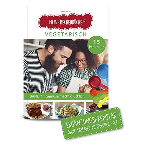 Meine Becherkche Vegetarisch Band 7 Kochset Inkl 5 Teiliges Messbecher Set Mit 15 Vegetarischen Rezepten Original Aus Die Hhle Der Lwen Kinderleichte Becherkche Meine Becherkche Vegetarisch Band 7 Kochset Inkl 5 Teiliges Messbecher Set Mit 15 Vegetarischen Rezepten Original Aus Die Hhle Der Lwen Kinderleichte Becherkche