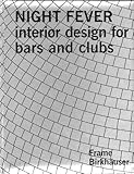 Night Fever: Interior Design for Bars and Clubs by The Editors of Frame Magazine