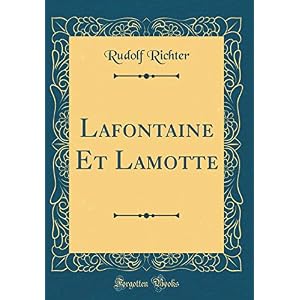 LaFontaine Et Lamotte (Classic Reprint)