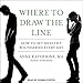 Where to Draw the Line: How to Set Healthy Boundaries Every Day by 