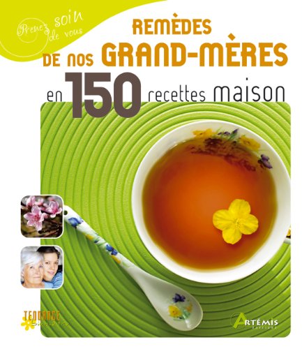 Remèdes de nos grand- mères