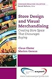 Image de Store Design and Visual Merchandising: Creating Store Space That Encourages Buying