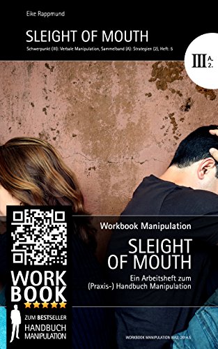 Download Sleight of Mouth: Arbeitsheft IIIA2 zum Workbook Manipulation (Verbale Manipulation/Strategien) Download Sleight of Mouth: Arbeitsheft IIIA2 zum Workbook Manipulation (Verbale Manipulation/Strategien)