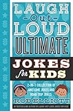 Laugh-Out-Loud Ultimate Jokes for Kids: 2-in-1 Collection of Awesome Jokes and Road Trip Jokes (Laugh-Out-Loud Jokes for Kids) by Rob Elliott, Gearbox