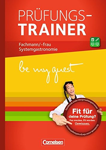Preisvergleich Produktbild Be my guest - Prüfungstrainer: Fachmann / -frau für Systemgastronomie: Prüfungstrainer