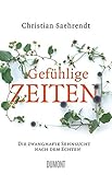 Cover zum Buch Gefühlige Zeiten: Die zwanghafte Sehn...