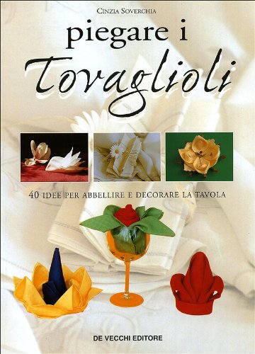 Come piegare i tovaglioli Come piegare i tovaglioli