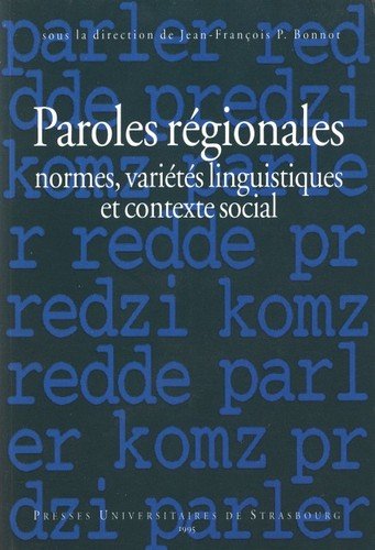 Download Paroles régionales : Normes, variétés linguistiques et contexte social Download Paroles régionales : Normes, variétés linguistiques et contexte social