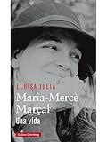 Image de Maria Mercè Marçal. Una Vida (Llibres en català)