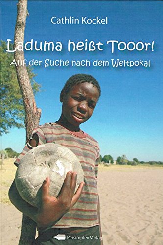 Preisvergleich Produktbild Laduma heißt Tooor - Auf der Suche nach dem Weltpokal