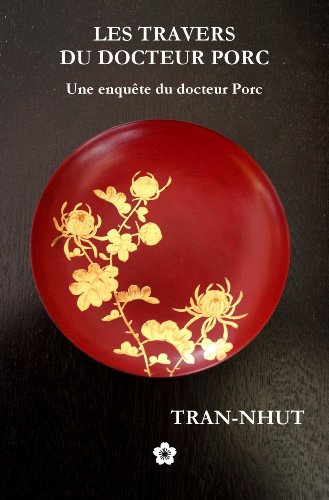 Les Travers du docteur Porc (Une enquête du mandarin Tân t. 6) gratuit