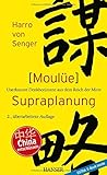 Moulüe - Supraplanung: Unerkannte Denkhorizonte aus dem Reich der Mitte by Harro von Senger