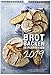 Brot backen in Perfektion 2019 - Rezeptkalender (24 x 34) - Küchenkalender - gesunde Ernährung by 
