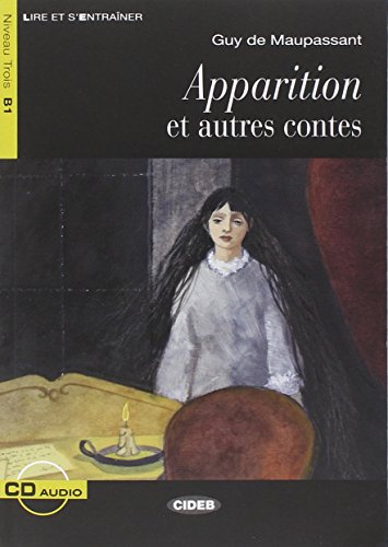 Apparition Et Autres Contes Livre (+CD): Apparition et autres contes + CD (Lire et s'entraîner)