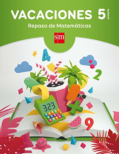 Vacaciones: repaso de Matemáticas 5 Educación Primaria