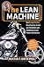 Produktbild The Lean Machine: How Harley-Davidson Drove Top-Line Growth and Profitability with Revolutionary Lean Product Development