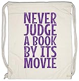 Gewicht: 140 g/m² Urban Backwoods Never Judge A Book by Its Movie Turnbeutel Sporttasche