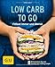 Produktbild Low Carb to go: Fitfood immer und überall (GU KüchenRatgeber)