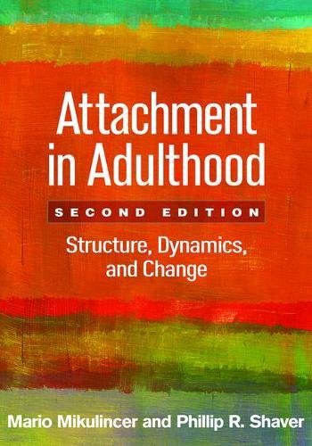 Download Attachment in Adulthood, Second Edition: Structure, Dynamics, and Change Download Attachment in Adulthood, Second Edition: Structure, Dynamics, and Change