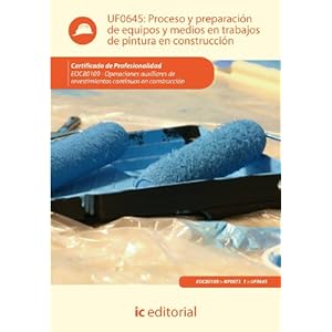 Proceso y preparación de equipos y medios en trabajos de pintura en construcción